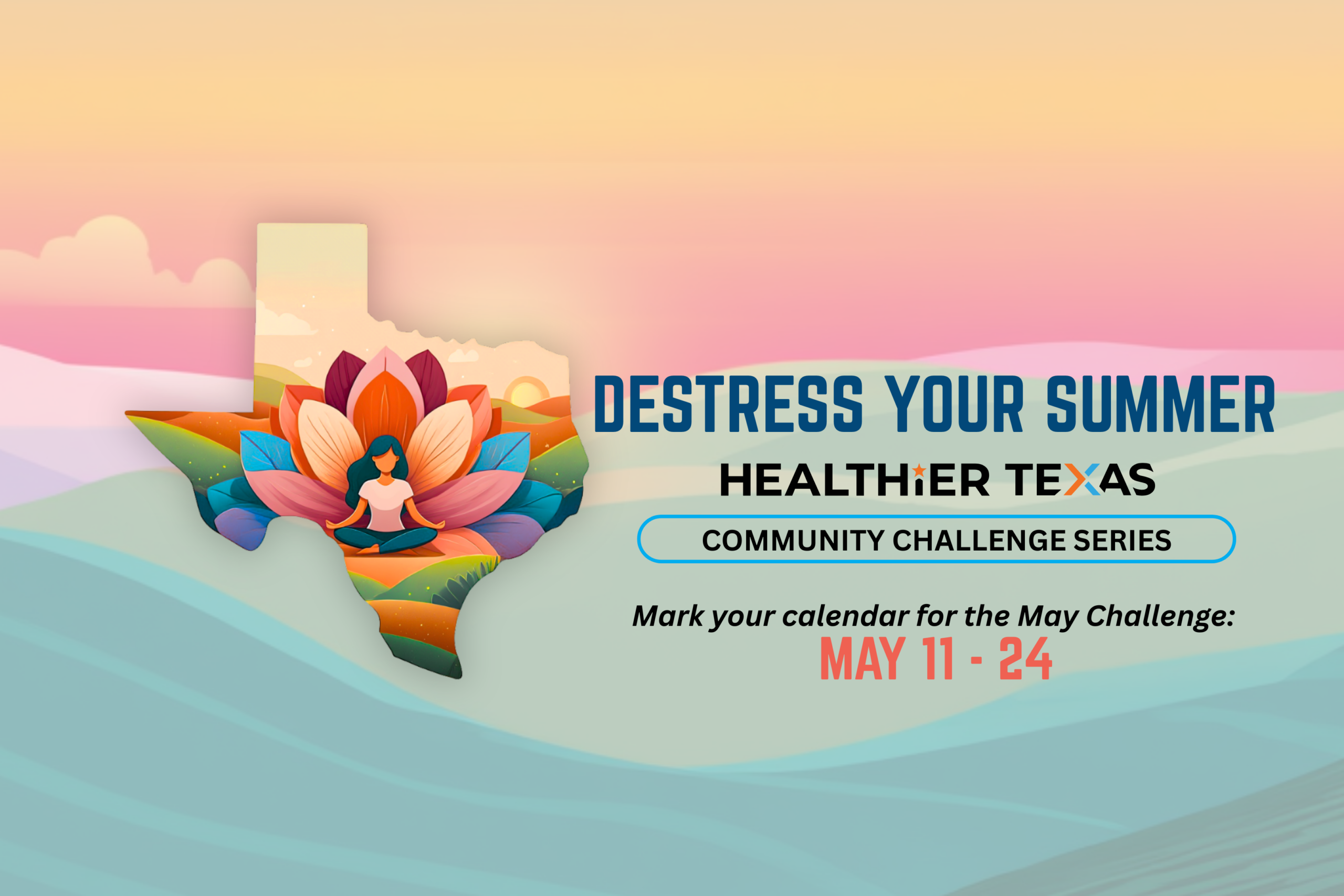 Destress Your Summer, Healthier Texas Community Challenge Series